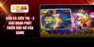 Bắn Cá Siêu Thị - 3 Giai Đoạn Phát Triển Rực Rỡ Của Game