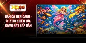 Bắn Cá Tiên Cánh - 3 Lý Do Khiến Tựa Game Này Hấp Dẫn
