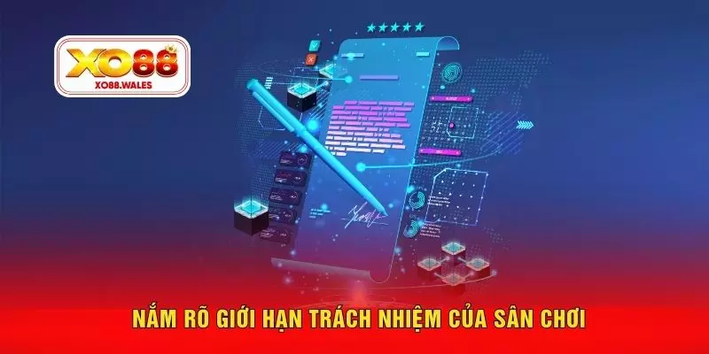 Nắm rõ giới hạn trách nhiệm của sân chơi