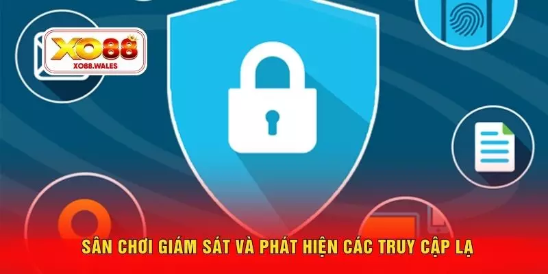 Sân chơi giám sát và phát hiện các truy cập lạ