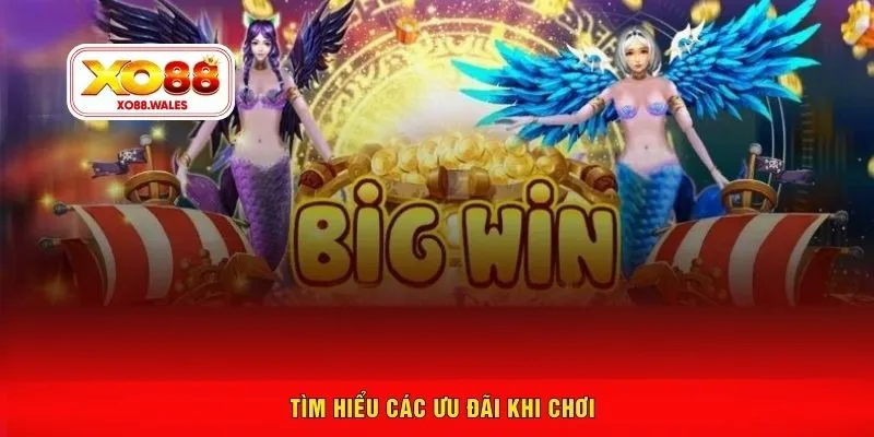 Tìm hiểu các ưu đãi khi chơi